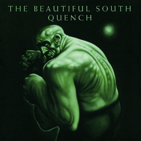 Cover of 'Quench' - The Beautiful South
